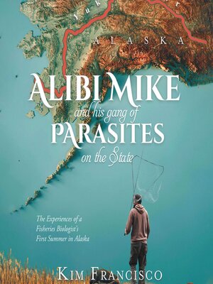 cover image of Alibi Mike and His Gang of Parasites on the State